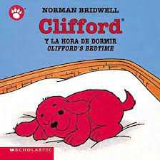 CLIFFORD'S BEDTIME / CLIFFORD Y LA HORA DE DORMIR