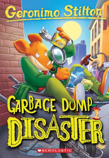 GARBAGE DUMP DISASTER - GERONIMO STILTON