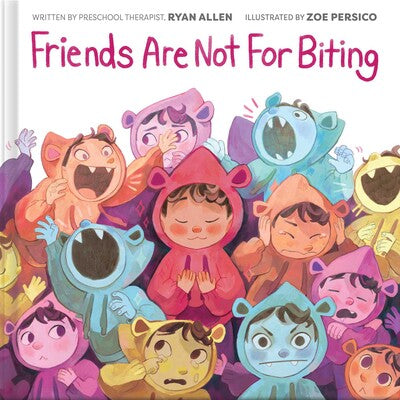 FRIENDS ARE NOT FOR BITING