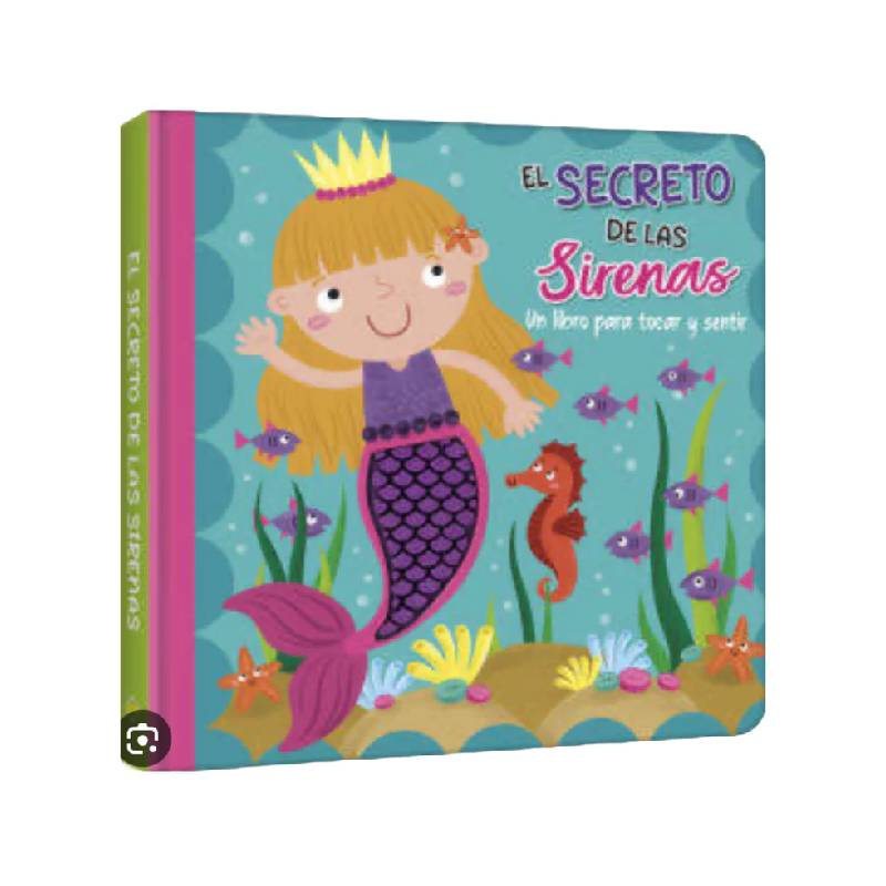 EL SECRETO DE LAS SIRENAS TOCA Y SIENTE