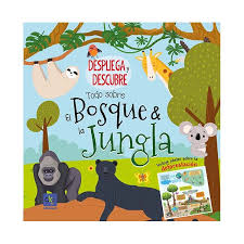 DESPLIEGA Y DESCUBRE - TODO SOBRE EL BOSQUE Y LA JUNGLA