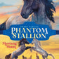 PHANTOM STALLION - MUSTANG MOON - 2