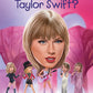 WHO IS TAYLOR SWIFT?