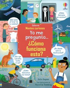 MENTES CURIOSAS YO ME PREGUNTO COMO FUNCIONA ESTO