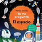 MENTES CURIOSAS YO ME PREGUNTO EL ESPACIO