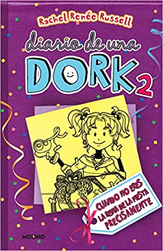 DIARIO DE UNA DORK 2 CUANDO NO ERES LA REINA DE LA FIESTA