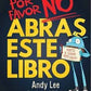 POR FAVOR NO ABRIR ESTE LIBRO ¡VETE A LEER OTRA COSA!