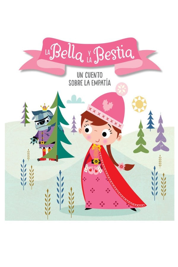 Bella Y La Bestia Un Cuento Sobre La Empatia