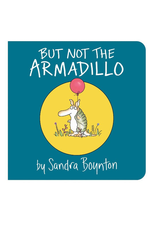 But Not The Armadillo