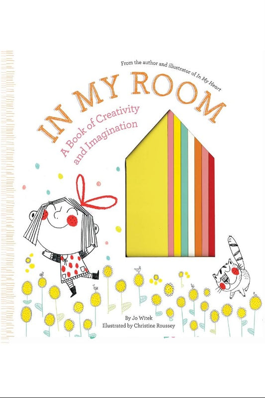 In My Room: A Book Of Creativity And Imagination