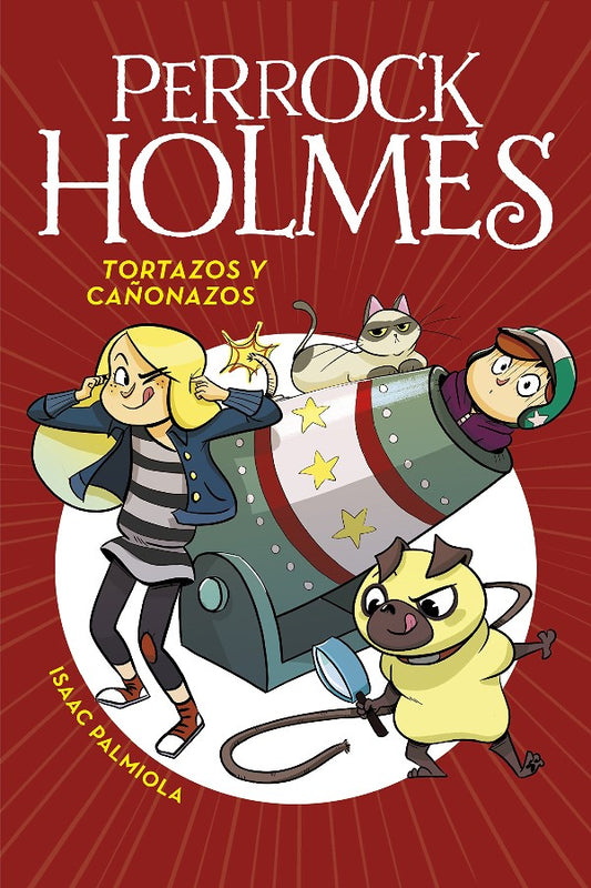 Perrock Holmes #4 Tortazos Y Cañonazos