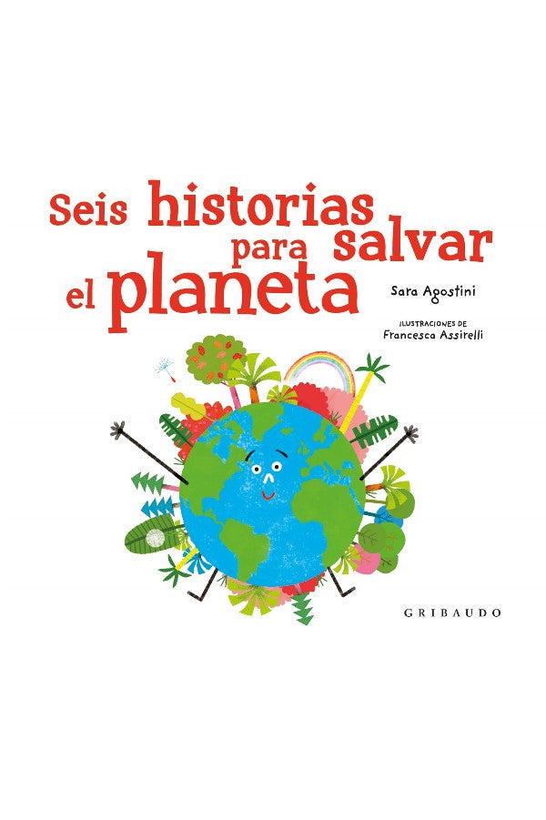Seis Historias Para Salvar El Planeta