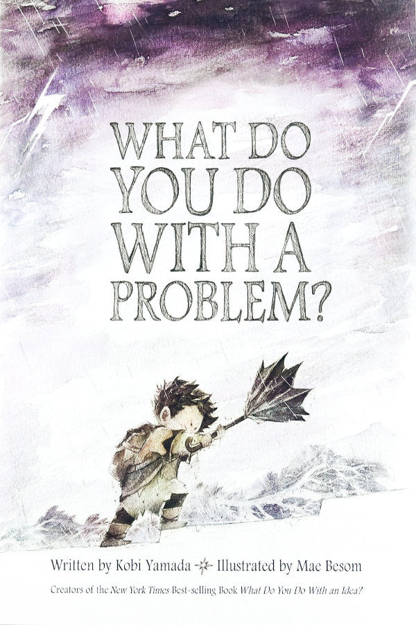 What Do You Do With A Problem?