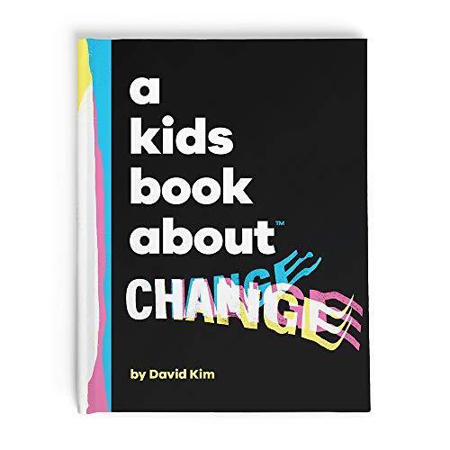 A KIDS BOOK ABOUT CHANGE