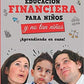 Educacion Financiera Para Niños Y No Tan Niño