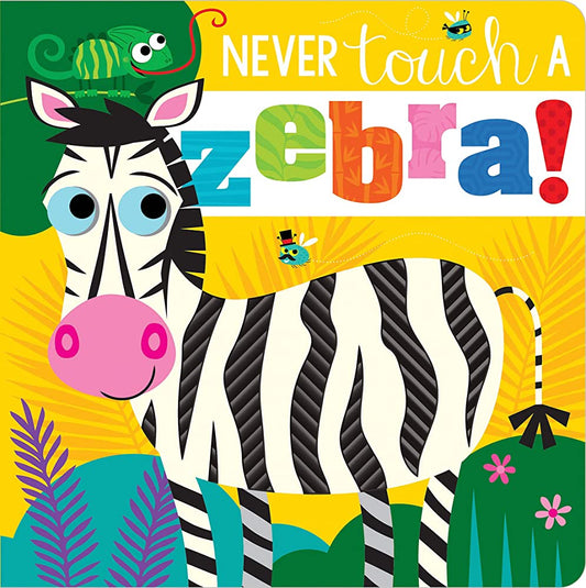 NEVER TOUCH A ZEBRA!