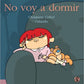 No Voy A Dormir