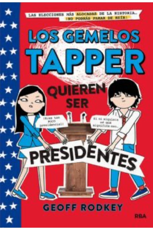 Los Gemelos Tapper 3 Quieren Ser Presidente